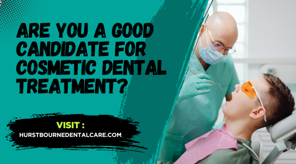 Are You a Good Candidate for Cosmetic Dental Treatment