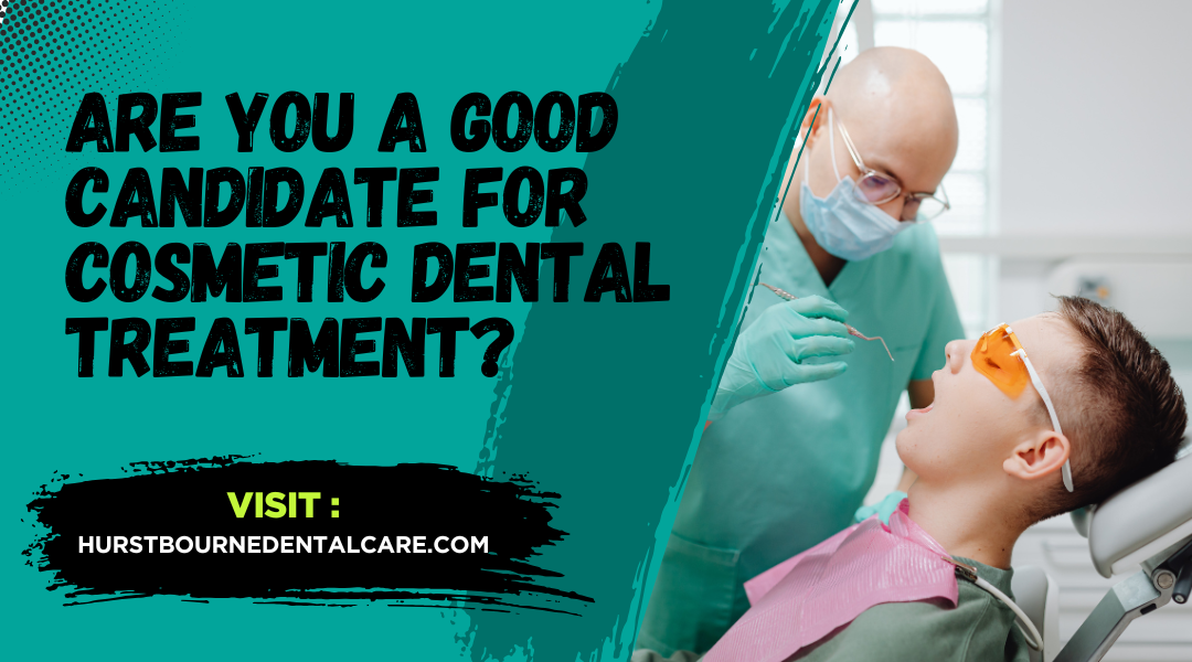 Are You a Good Candidate for Cosmetic Dental Treatment